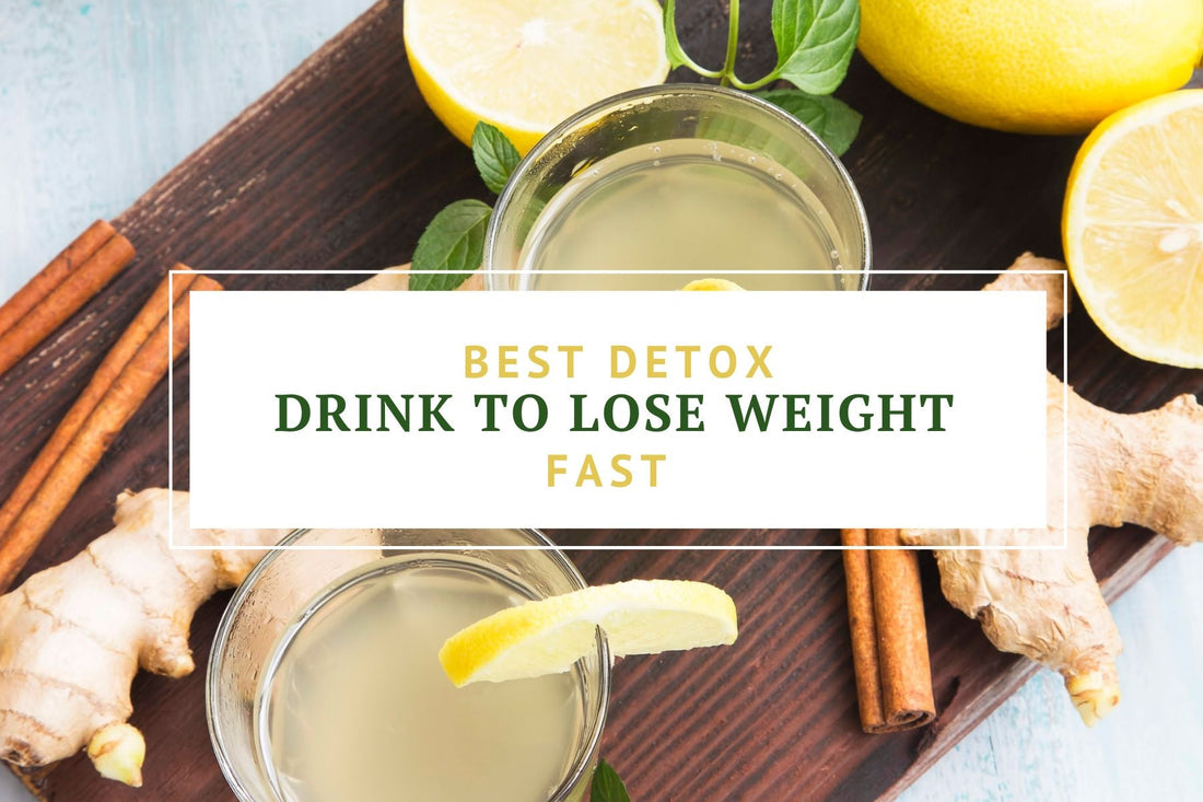 Best Detox drink to lose weight fast