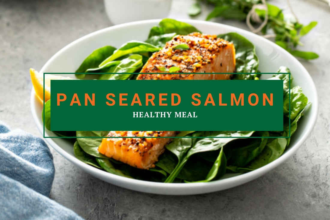 Pan Seared Salmon
