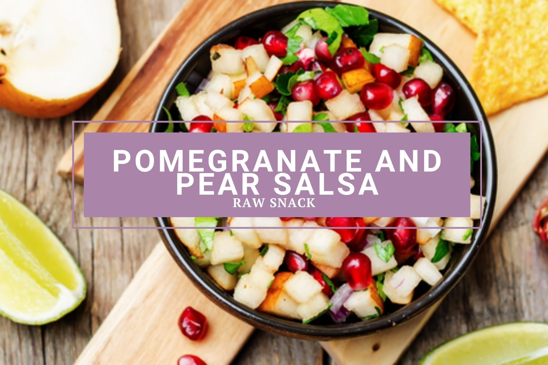 Pomegranate and Pear Salsa