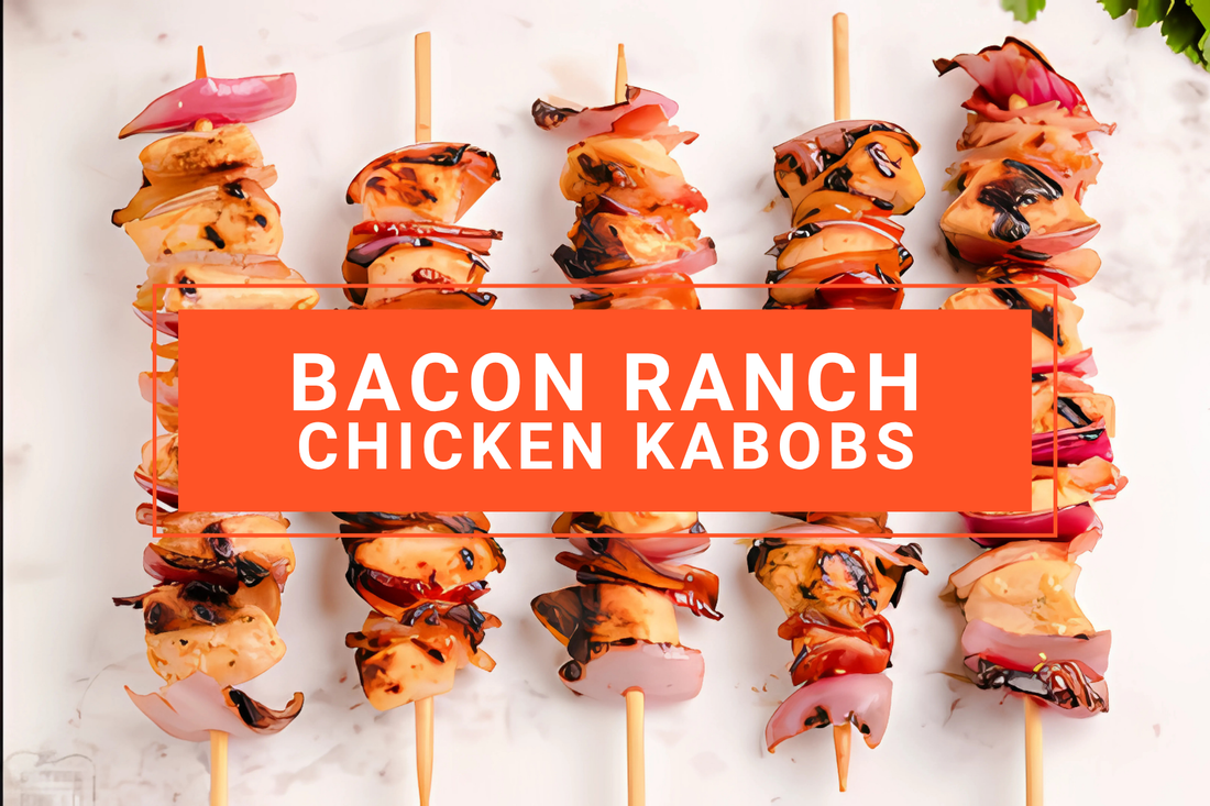 Bacon Ranch Chicken Kabobs