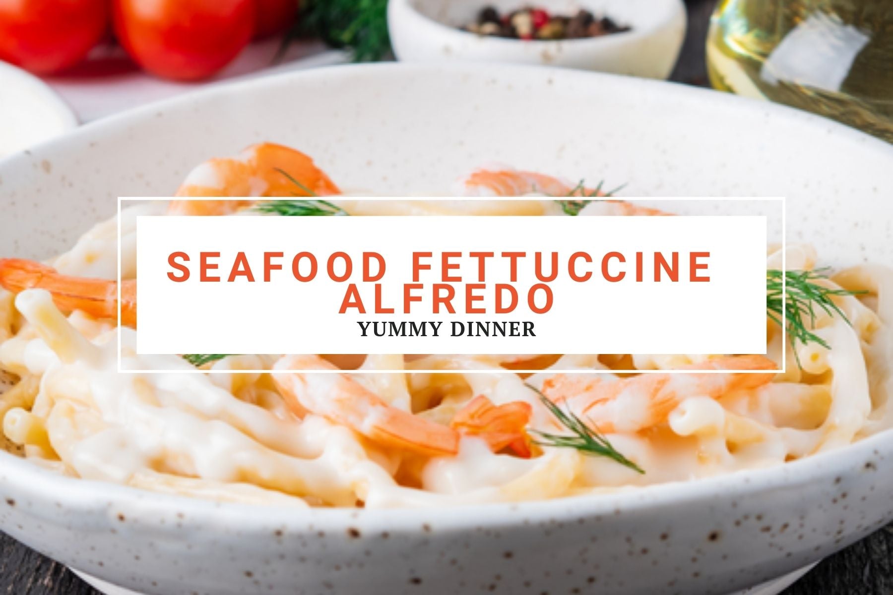 Seafood Fettuccine Alfredo