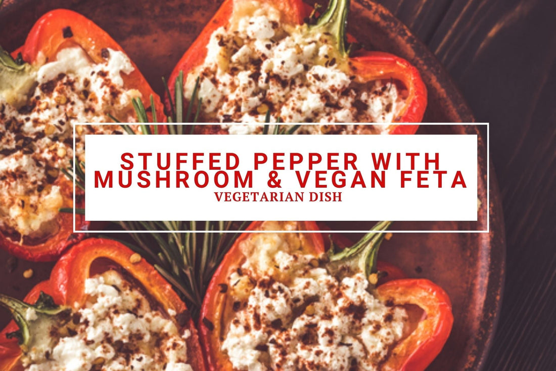 Stuffed Pepper with Mushroom & Vegan Feta