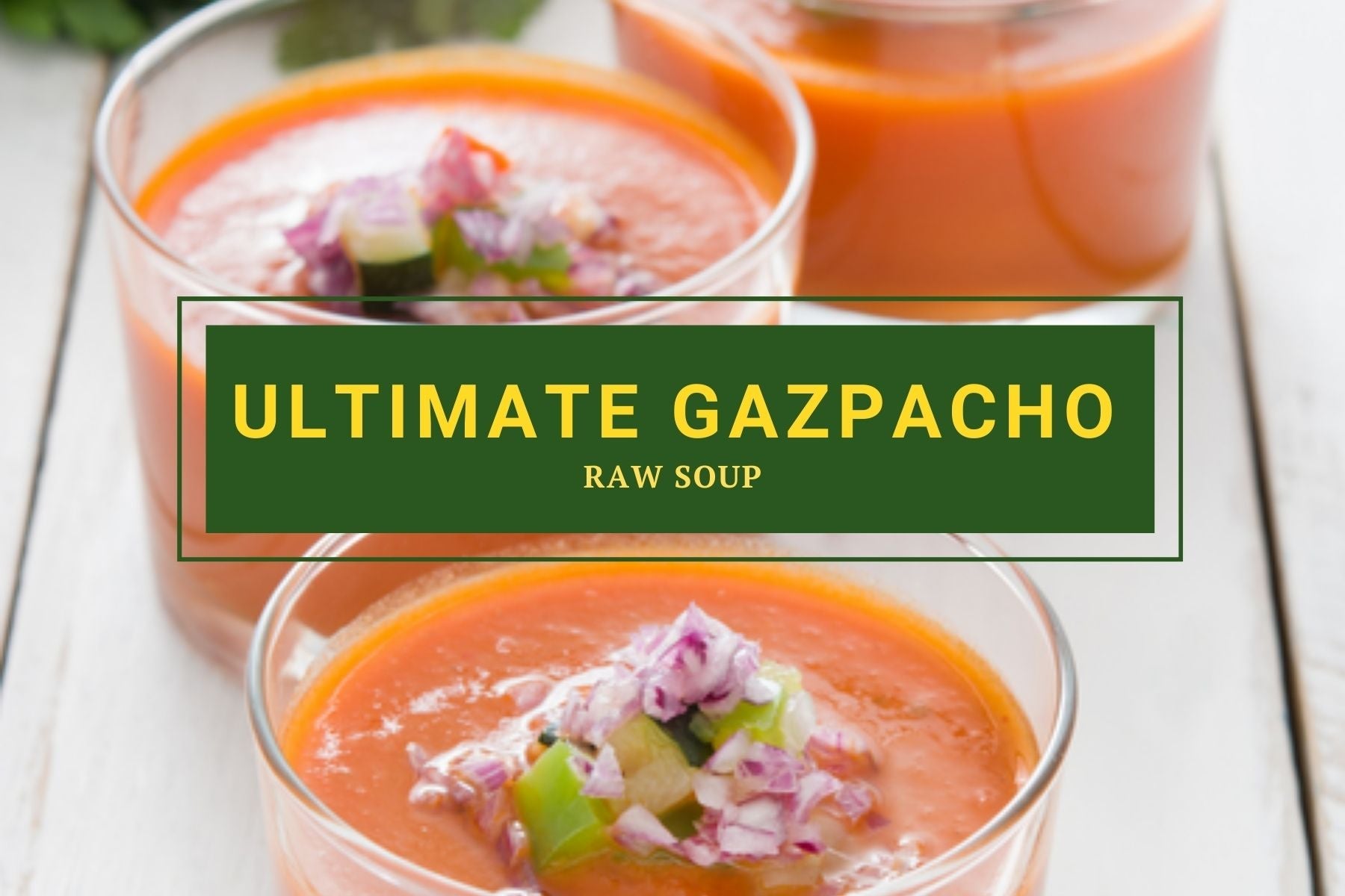 Ultimate Gazpacho