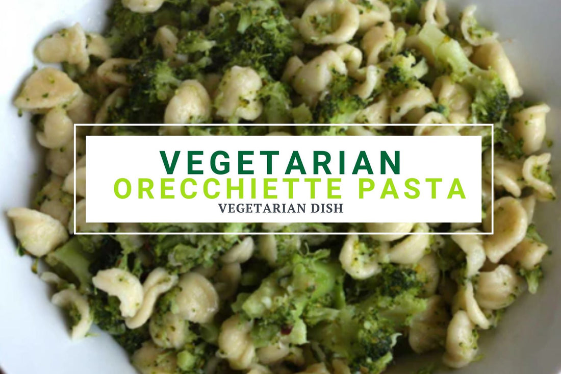 Vegetarian Orecchiette Pasta