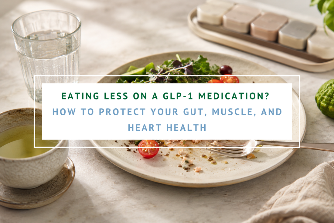 Eating Less on a GLP-1 Medication? How to Protect Your Gut, Muscle, and Heart Health