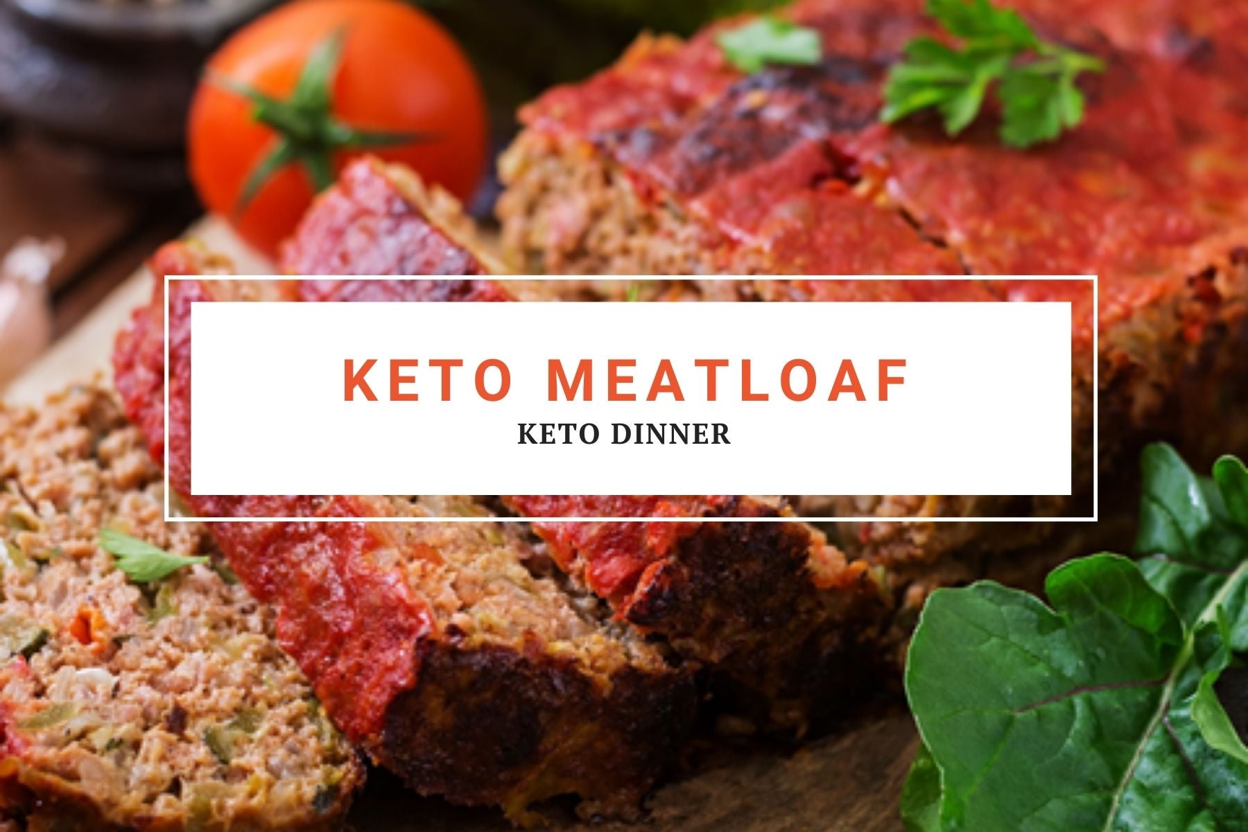 Keto Meatloaf