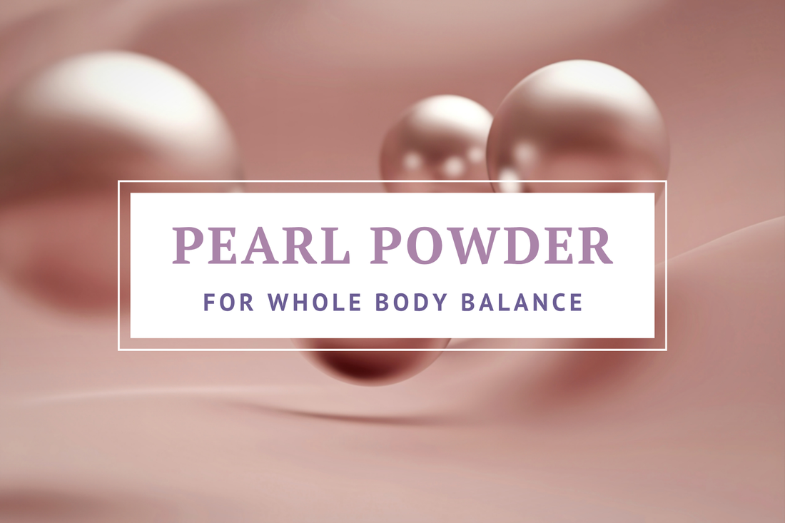 Nourishing Nutrients Pearl Powder for Whole Body Balance