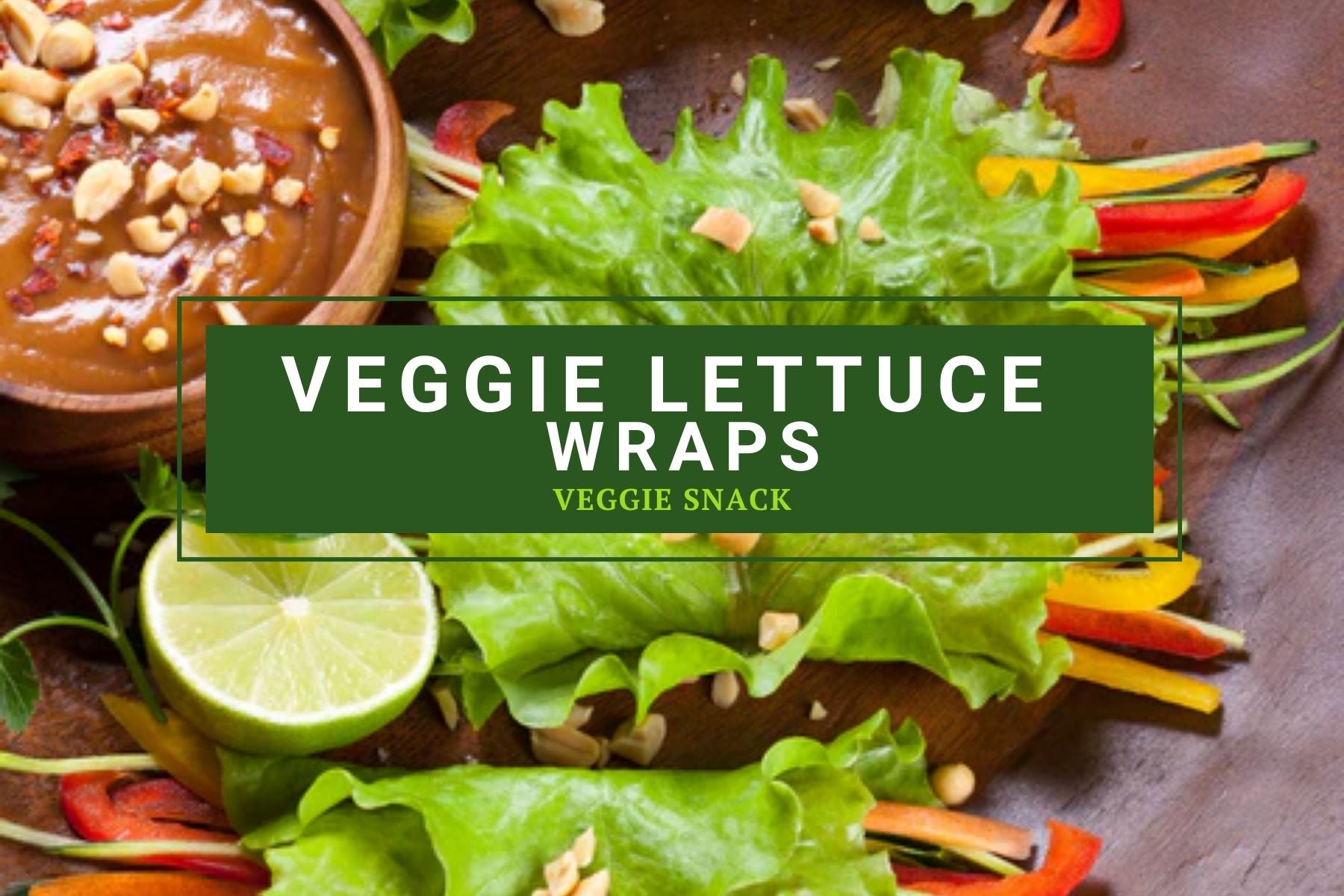 Veggie Lettuce Wraps
