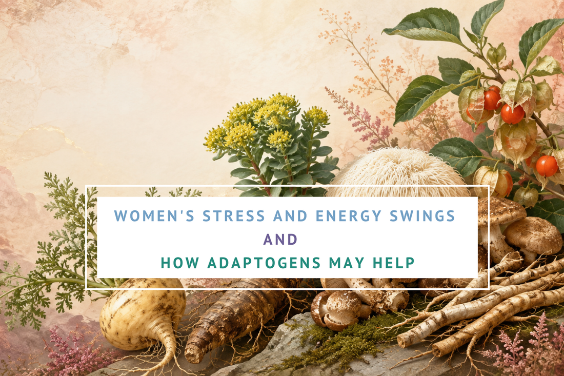 Women's Stress and Energy Swings and How Adaptogens May Help