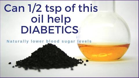 CAN 1/2 TSP OF THIS OIL HELP DIABETICS NATURALLY LOWER BLOOD SUGAR LEVELS?