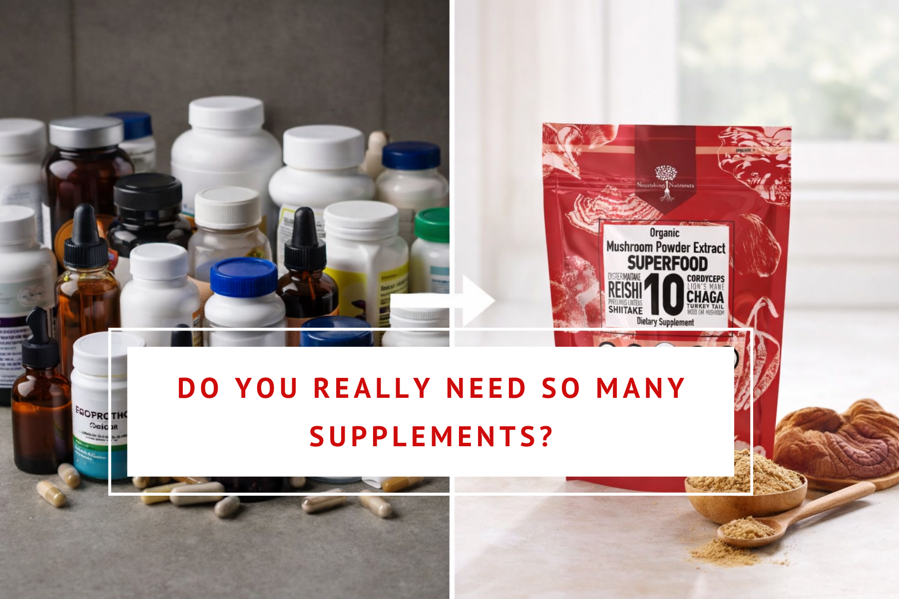 do you really need so many supplements functional mushrooms replacing supplement stacks