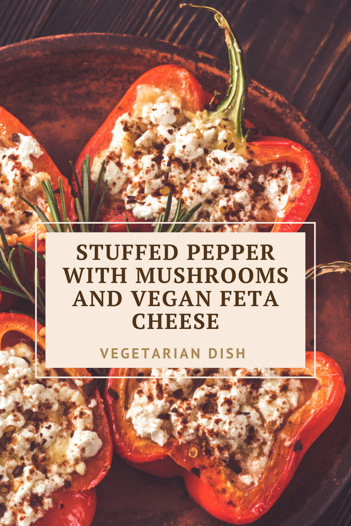 Stuffed Pepper with Mushroom & Vegan Feta