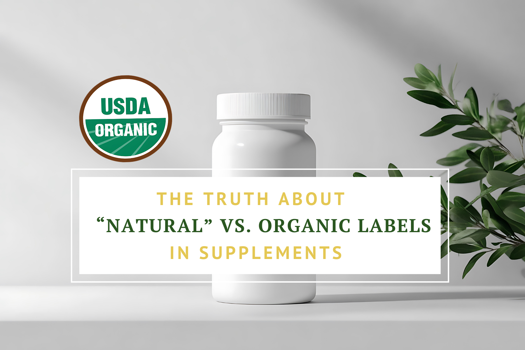 the truth about natural vs. organic labels in supplements