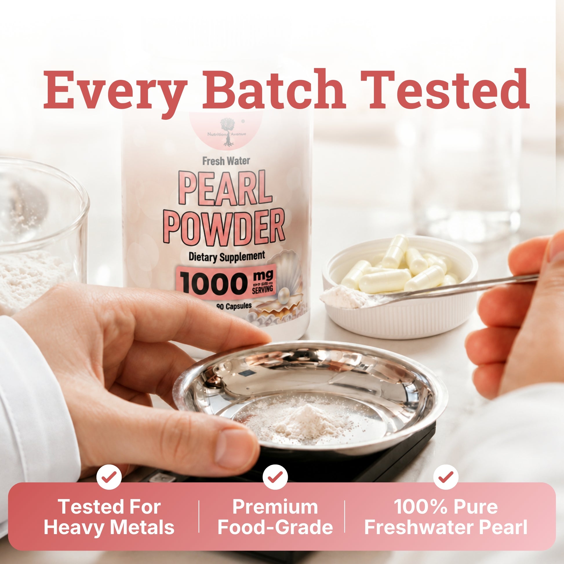 A bottle of Fresh Water Pearl Powder dietary supplement is shown with hands holding a small metal dish containing white powder, alongside a bowl of capsules and the text 'Every Batch Tested' and 'Tested For Heavy Metals Premium Food-Grade 100% Pure Freshwater Pearl'. cultivate elevate pearl powder organic, pearl powder organic food grade, pear powder, pearl powder teeth, pearl power, pearl power teeth, edible pearl powder, pearl cream, organic mica powder for skin, seawater pearl powder