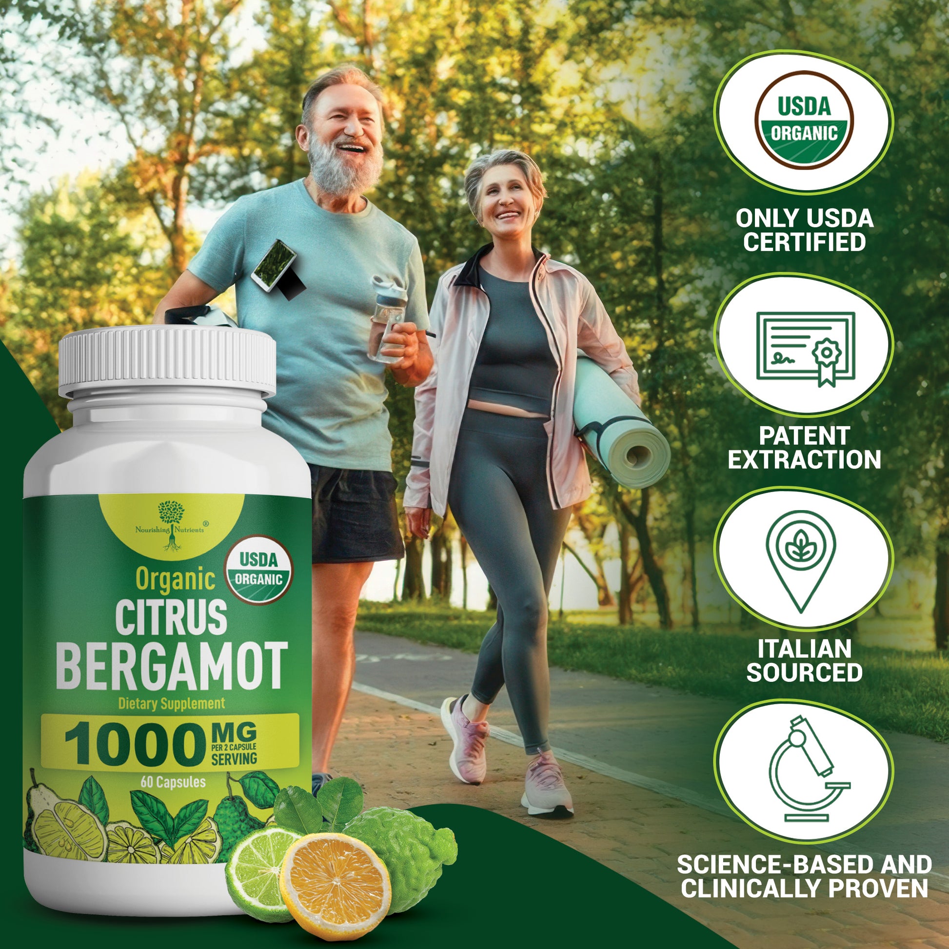 Nourishing Nutrients Organic Citrus Bergamot supplement graphic features a 1000 mg bottle with citrus fruit and an active older couple walking outdoors. The image highlights USDA certification, patent extraction, Italian sourcing, and science-based, clinically proven product claims.innerthera bergamot heart
cholesterol balance
citrus bergamot 500mg capsules
citrus bergamot 1000mg
bergamot cholesterol
durable heart for high cholesterol
lipid control