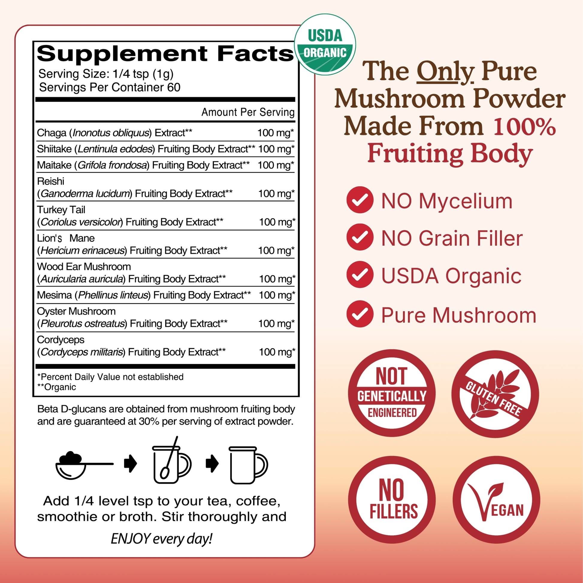 USDA Organic mushroom powder supplement graphic shows a detailed supplement facts panel listing chaga, shiitake, maitake, reishi, turkey tail, lion’s mane, wood ear, mesima, oyster mushroom, and cordyceps fruiting body extracts. The image highlights 100% fruiting body mushroom powder with no mycelium, no gramushroom extract powder; mushroom blend powder; medicinal mushroom powder organic; organic maitake mushroom powder; organic mushroom extract; organic shitake mushroom powder; mushroom supplement powder; 