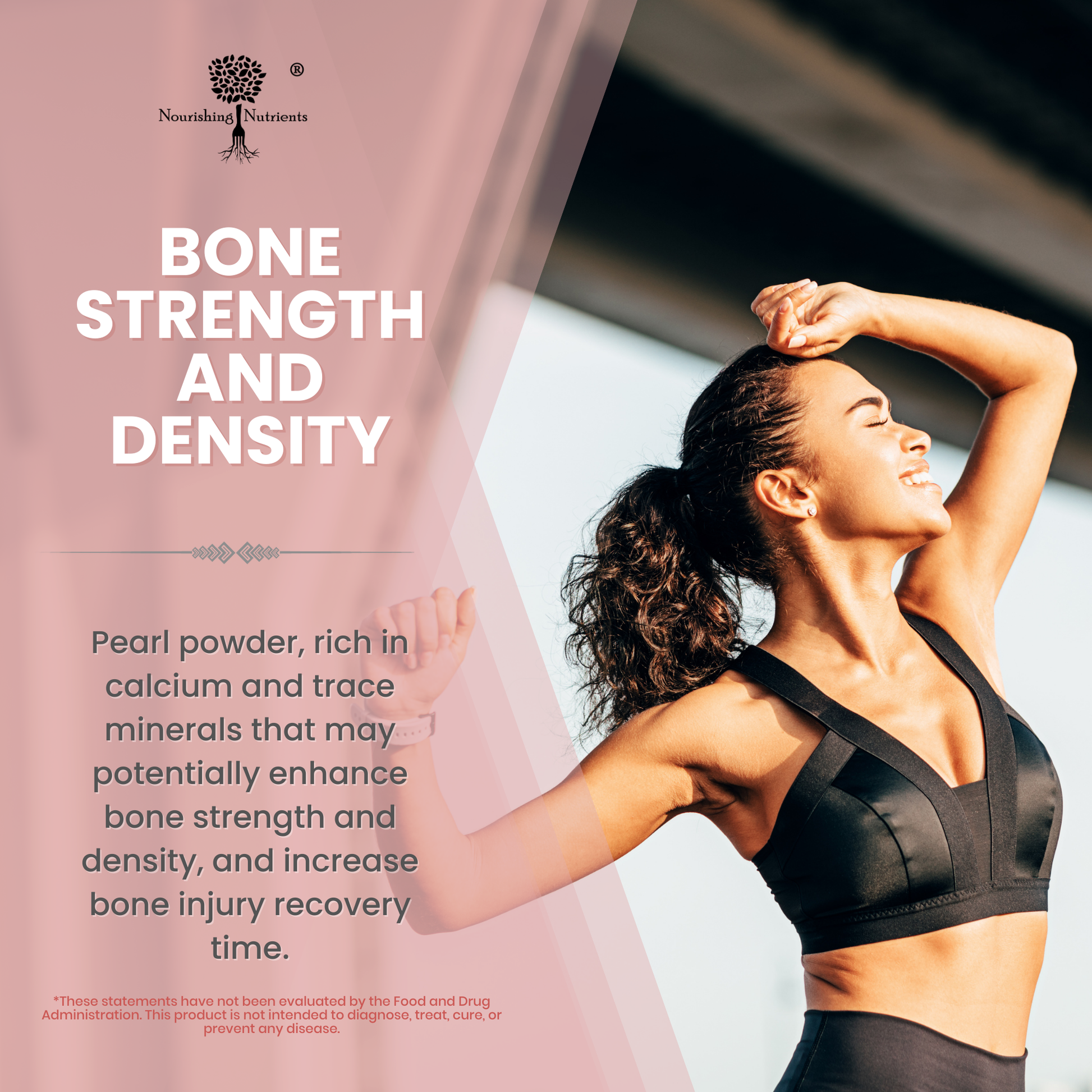 Nourishing Nutrients promotional graphic highlights pearl powder for bone strength and density, featuring a smiling athletic woman in activewear. The image text describes pearl powder as rich in calcium and trace minerals, with messaging about bone strength, density, and injury recovery time.
pearl powder bone health, bone strength supplement, bone density support, Nourishing Nutrients pearl powder, calcium rich pearl powder, trace minerals supplement, pearl powder supplement, freshwater pearl powder 