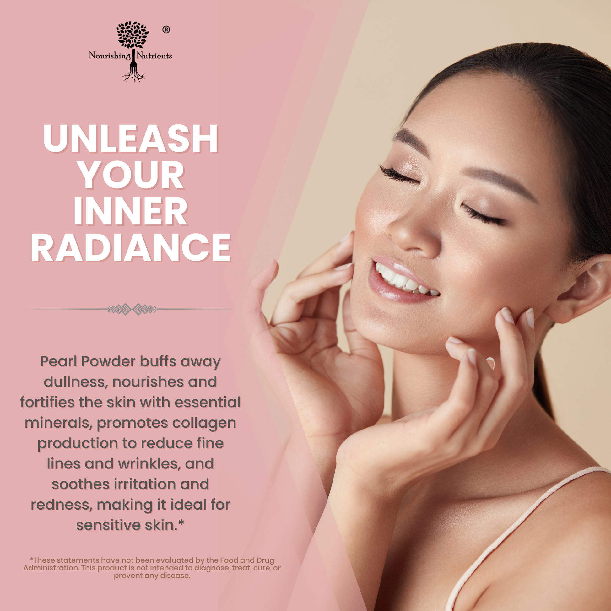 Nourishing Nutrients promotional skincare graphic highlights pearl powder for radiant-looking skin, featuring a smiling woman touching her face against a soft pink background. The image text describes pearl powder as supporting dullness, essential minerals, collagen production, fine lines, wrinkles, redness, and sensitive skin.pearl powder skincare, Nourishing Nutrients pearl powder, radiant skin supplement, inner radiance skincare, pearl powder for skin, sensitive skin support, collagen production support,